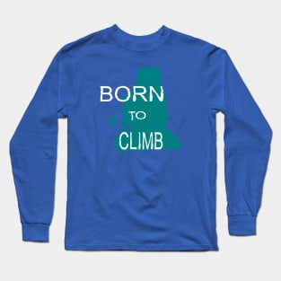 Born To Climb Long Sleeve T-Shirt